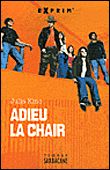 Adieu la chair