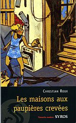 La maison aux paupières crevées